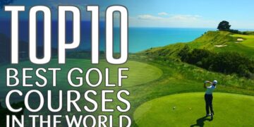 10 Top Golf Courses Around The World